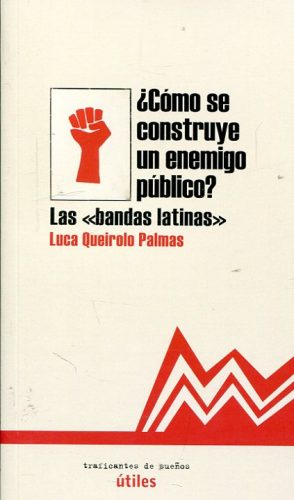 Como se construye un enemigo público