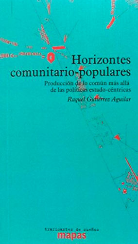 Horizontes Comunitarios - Populares / Producción de lo Común