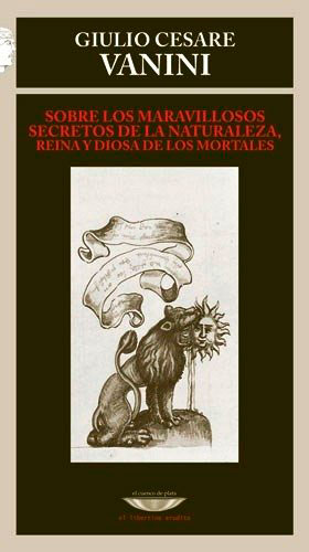 Sobre los maravillosos secretos de la naturaleza, reina y diosa de los mortales