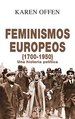 Feminismos europeos 1700 – 1950